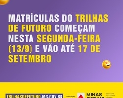 Matrículas para cursos técnicos gratuitos do Trilhas de Futuro vão de 13 a 17/9 Matrículas para cursos técnicos gratuitos do Trilhas de Futuro vão de 13 a 17/9