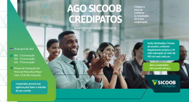 Sicoob Credipatos convida cooperados para Assembleia Geral Ordinária Sicoob Credipatos convida cooperados para Assembleia Geral Ordinária