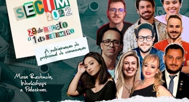 “A Multiatuação do Profissional de Comunicação Social” é tema central da 16ª SECOM; inscrições estão abertas “A Multiatuação do Profissional de Comunicação Social” é tema central da 16ª SECOM; inscrições estão abertas